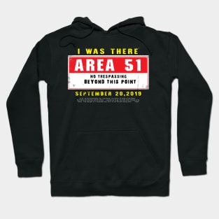 I was there - Area 51 Hoodie